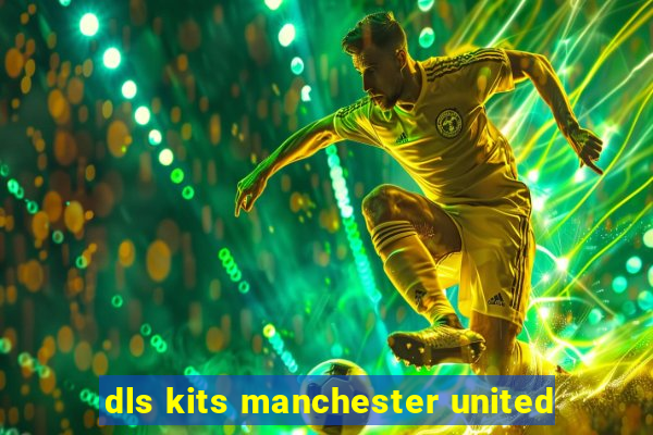 dls kits manchester united